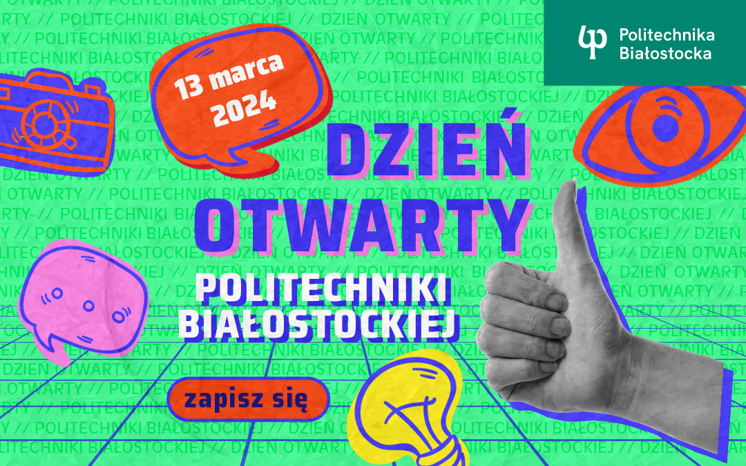 13 marca odbędzie się Dzień Otwarty Politechniki Białostockiej