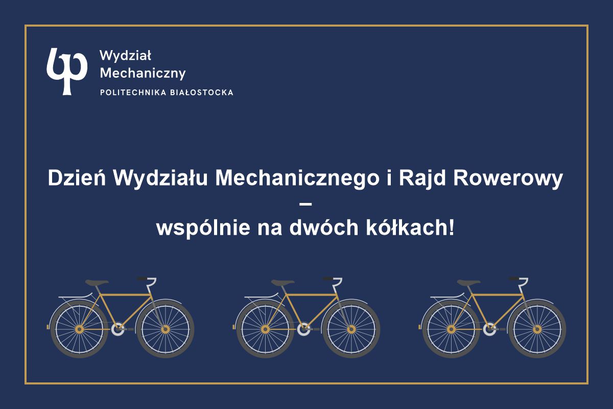 Dzień Wydziału Mechanicznego i Rajd Rowerowy – wspólnie na dwóch kółkach